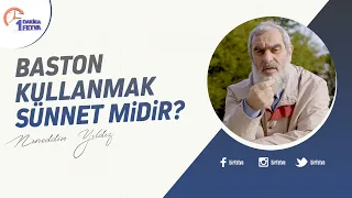 Baston kullanmak sünnet midir?