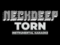 Download Lagu Torn -- Neck Deep [Karaoke Instrumental]