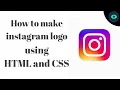 How to create Instagram logo using html and css