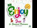 Jux Feat. Diamond Platnumz - Enjoy