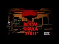 Lagu Boom Shaka Zulu - Stejah and  Vidić prod. by The Illuminatti