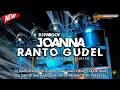 Download Lagu DJ JOANNA X RANTO GUDEL YANG LAGI VIRAL - COCOK BUAT CEK SOUND  - NP PRODUCTION - FREEFLM