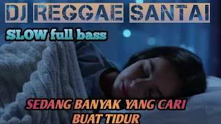 Download [] DJ REGGAE SANTAI ENAK BUAT NEMANI TIDUR MP3