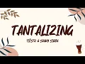 Tiësto & Soaky Siren - Tantalizing (Lyrics)