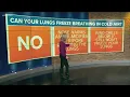 Cold air has a bite but can it freeze your lungs