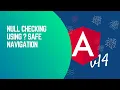 null check in angular Safe navigation in angular