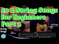 10 2 String Guitar Songs Part 3 Beginners Guitar Songs Easy songs to play on guitar