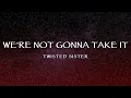 Download Lagu Twisted Sister - We're Not Gonna Take It (Lyrics)