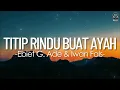 Download Lagu Titip Rindu Buat Ayah - Ebiet G. Ade \u0026 Iwan Fals || Lirik