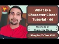What is a Character Class - BlueJ for X Class ICSE