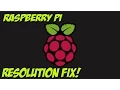 Raspberry Pi Fix Resolution on Your Monitor