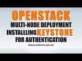 Openstack Multi-Node Deployment Tutorial 2 - Install Openstack keystone service for Authentication