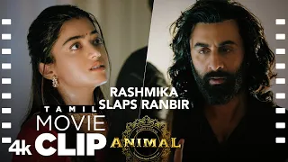animal tamil scene 22 rashmika slaps ranbir breaks her heart ranbir k rashmika sandeep v