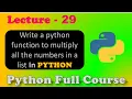 Write a python function to multiply all the numbers in a list python practice Qs Lecture - 29