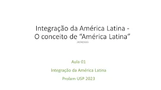 aula 01 integração america latina pos prolam  2023