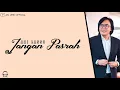 Download Lagu Jangan Pasrah - Ari Lasso || Lirik