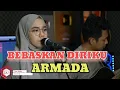 Download Lagu BEBASKAN DIRIKU - ARMADA (LIVE COVER INDAH YASTAMI)