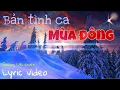 Download Lagu BẢN TÌNH CA MÙA ĐÔNG - NHẠC NGOẠI LỜI VIỆT - TUẤN HƯNG - LYRIC VIDEO - TRÌNH BÀY: QUANG LỘC