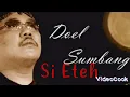 Lagu Doel Sumbang || Si Eteh