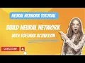 Tutorial 4 Build Neural network using Softmax Activation