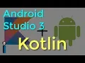 Android Studio 3 for Kotlin programming