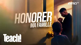 Comment honorer ma famille au quotidien ? - Teach! - Athoms Mbuma