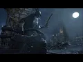 Lagu Bloodborne OST - Terror (Extended)