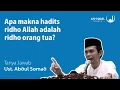 Tanya Jawab Ustadz Abdul Somad - Tetang Ridho Allah dan Ridho Orangtua