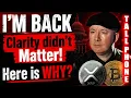 I M BACK IN CRYPTO XRP BTC CLARITY ACT Could Change EVERYTHING Martyn Lucas Investor