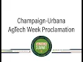 Champaign-Urbana AgTech Week Proclamation - AgTech 2024