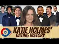 Katie Holmes Dating History