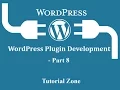 Wordpress Plugin Development Tutorial 2016 Part 8