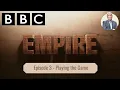 Download Lagu Empire -  Episode 3:  Playing the Game - Jeremy Paxman BBC Documentary, Empire (WITH SUBTITLES)