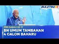 PRN SABAH KE-17 | BN Sabah Umum 4 Nama Baharu, Lengkap Senarai 45 Calon (BU)