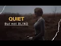 Download Lagu I'm really Quiet. But I'm not Blind.