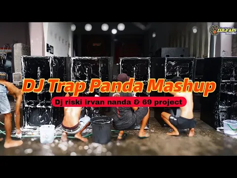 Download MP3 DJ TRAP PANDA MASHUP - ZULFAIS AUDIO feat Dj Riski Irvan Nanda & 69 Project ‼️