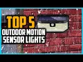 Top 5 Best Outdoor Motion Sensor Lights in 2025