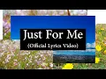 Download Lagu Just For Me (Official Lyrics Video)