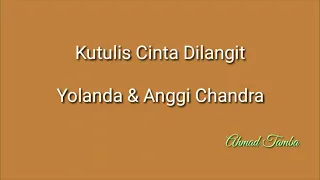 Kutulis Cinta Dilangit Yolanda feat anggi chandra