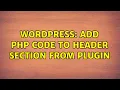 Wordpress Add PHP code to header section from plugin