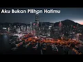 Ungu - Aku Bukan Pilihan Hatimu ( Lirik Lagu)