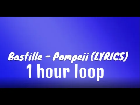 Download MP3 bastille- pompeii 1 hour loop (lyrics)