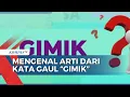Selasa Bahasa, Ternyata Inilah Arti Kata Gaul Gimik dalam KBBI
