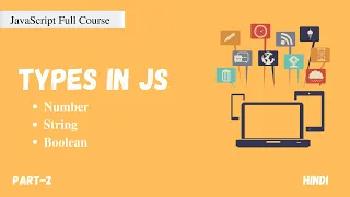 Data Types in JavaScript Number String Boolean JavaScript Full Course Part - 2 Hindi