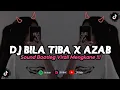 Download Lagu DJ BILA TIBA X AZAB | REMIX VIRAL TIKTOK TERBARU 2023 FREE FLM [BOOTLEG]