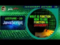 JavaScript Lecture 20 What is Function How to use function in JavaScript
