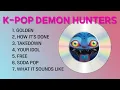 Download Lagu [Playlist] K-POP DEMON HUNTERS 1 hour