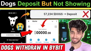 Dogs Deposit But Not Received 😭 | Dogs Airdrop  Withdrawal | Dogs Airdrop Withdrawal In Bybit