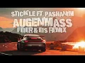 Stickle - Augenmaß feat. Pashanim (FEIER & EIS Remix)