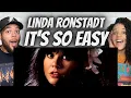 Download Lagu LEGENDARY!| FIRST TIME HEARING Linda Ronstadt - It's So Easy REACTION